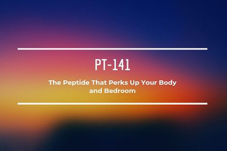 PT-141: The Peptide that Perks Up Your Body and Bedroom